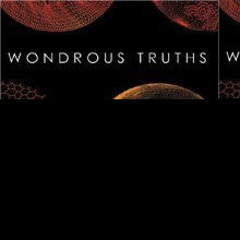 Book Excerpt from <em>Wondrous Truths</em> Book Excerpt from <em>Wondrous Truths</em>